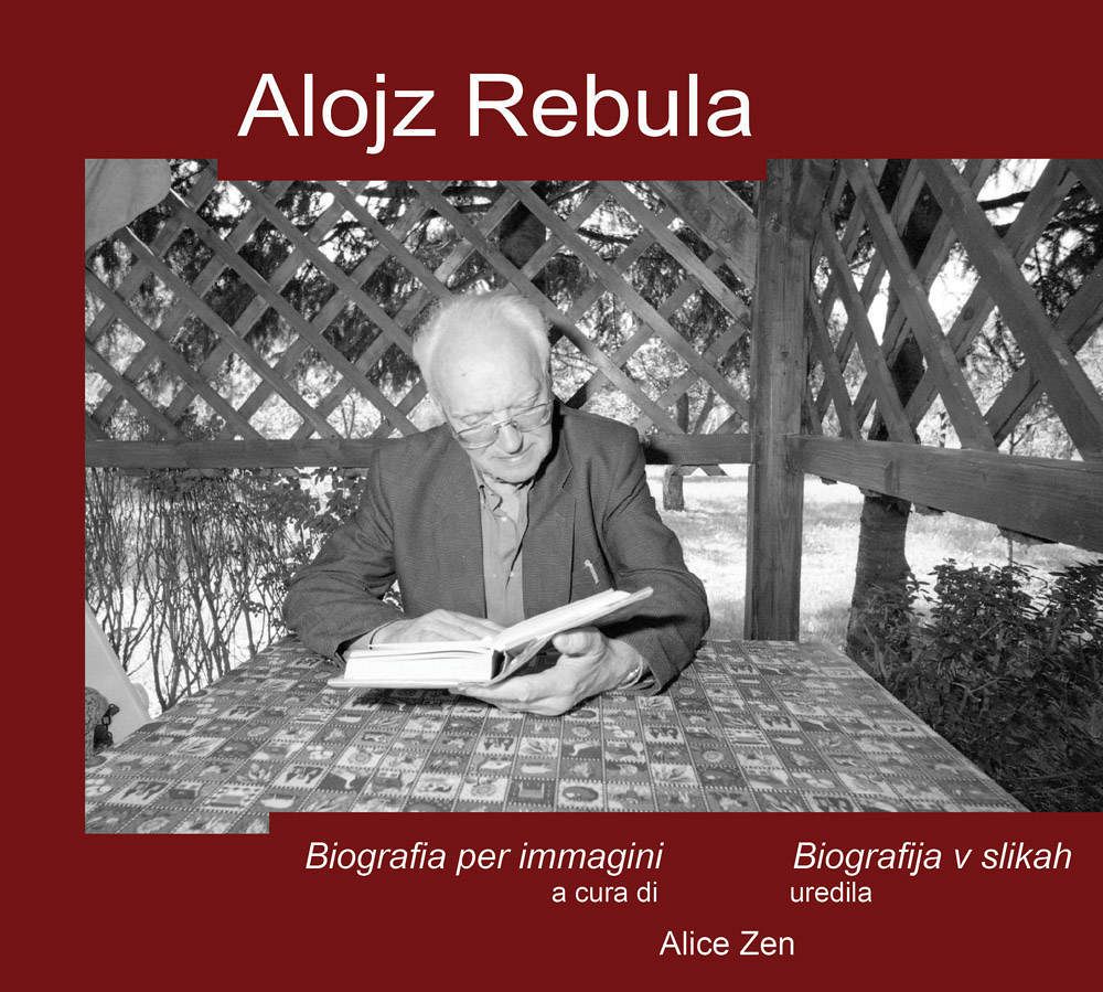 Alojz Rebula. Biografia per immagini / biografija v slikah (publikacija je večjezična)