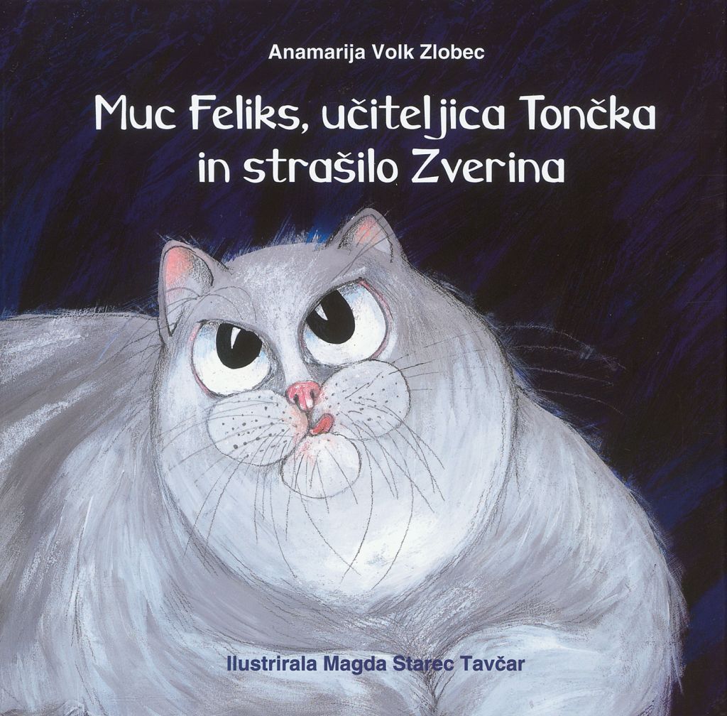 Muc Feliks, učiteljica Tončka in strašilo Zverina