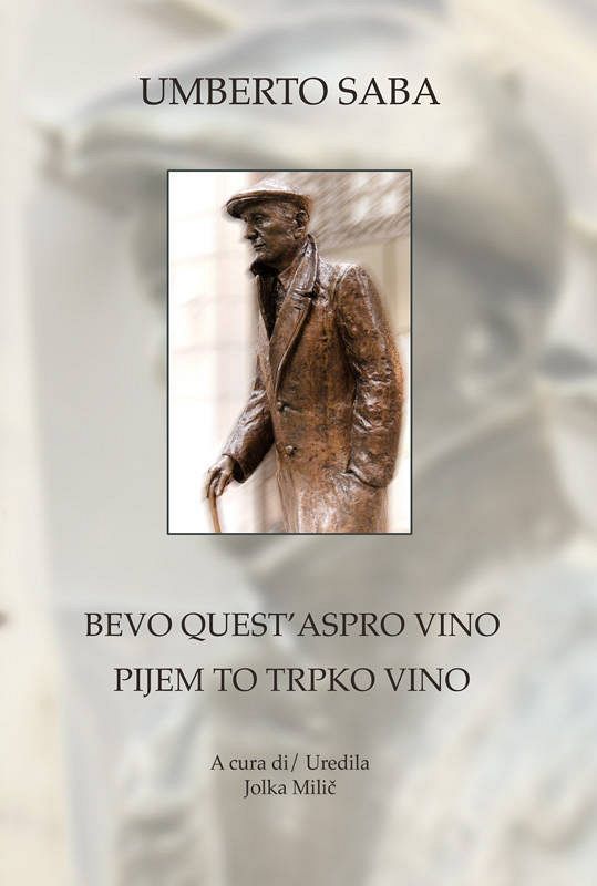 Bevo quest’aspro vino: poesie scelte dal Canzoniere (publikacija je večjezična)
