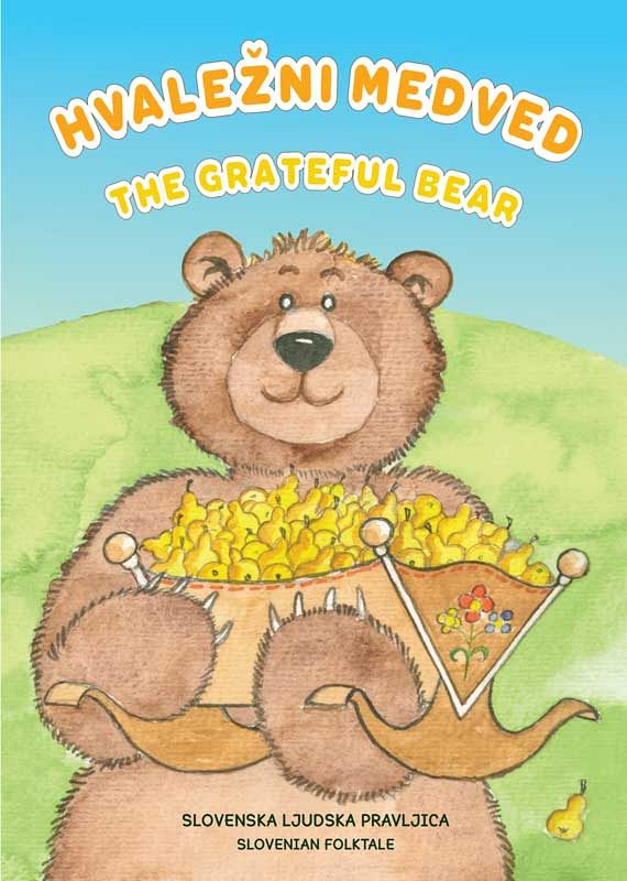 Hvaležni medved / The grateful bear (publikacija je večjezična)