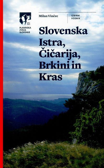 Slovenska Istra, Čičarija, Brkini in Kras