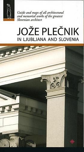 Jože Plečnik in Ljubljana and Slovenia