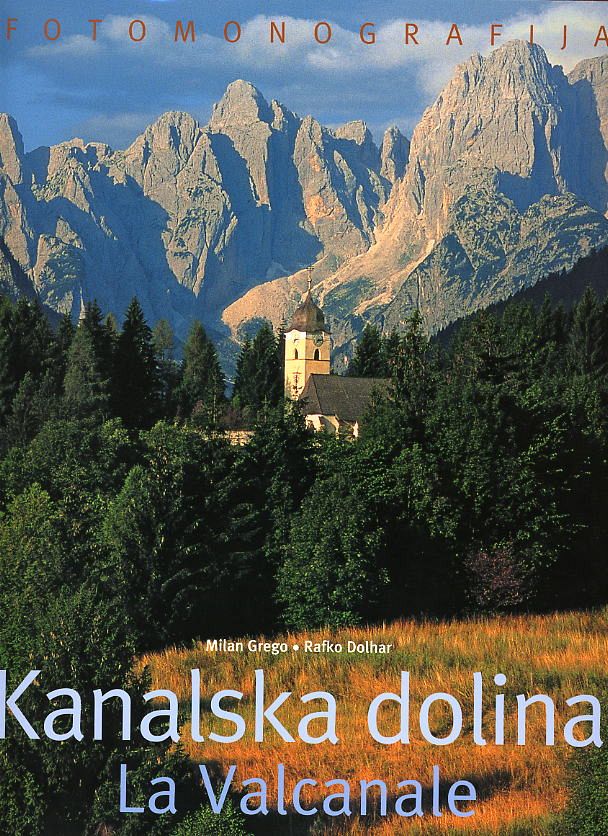 Kanalska dolina / La Valcanale (publikacija je večjezična)