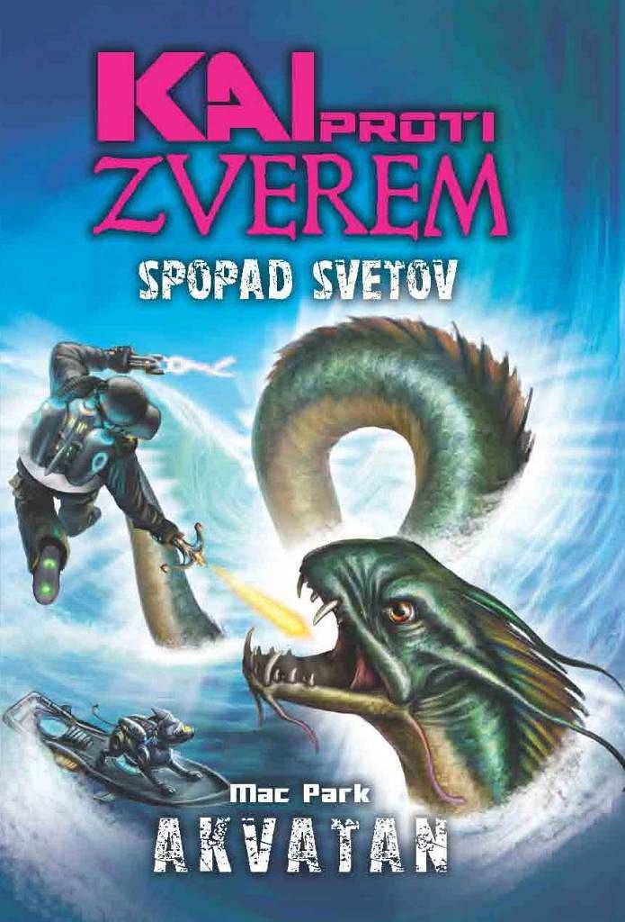 Kai proti zverem. Spopad svetov. 1. Akvatan