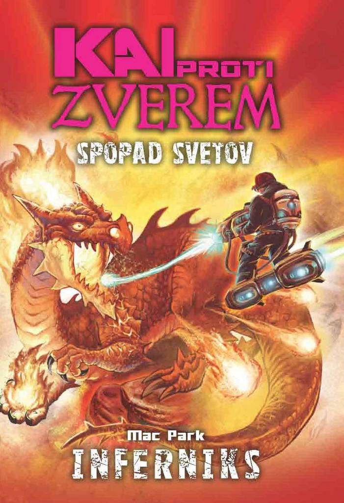 Kai proti zverem. Spopad svetov. 3. Inferniks