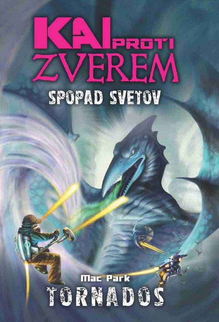 Kai proti zverem. Spopad svetov. 4. Tornados