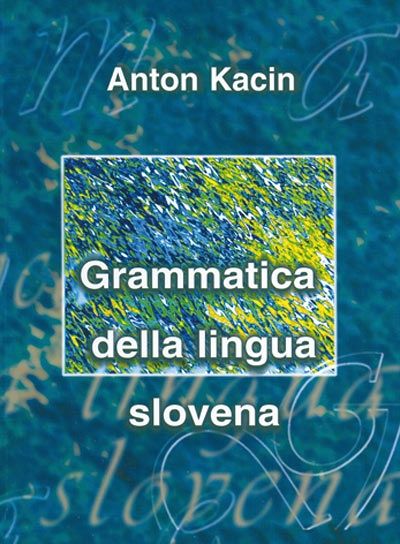 Grammatica della lingua slovena (publikacija v italijanskem jeziku)