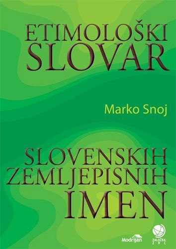 Etimološki slovar slovenskih zemljepisnih imen