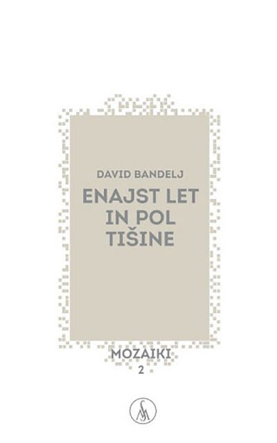 Enajst let in pol tišine