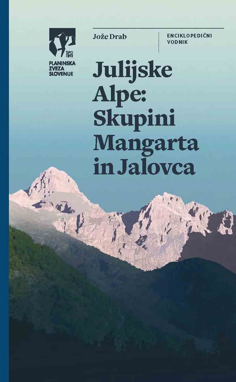 Julijske Alpe. Skupini Mangarta in Jalovca