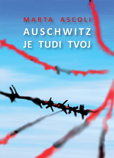 Auschwitz je tudi tvoj