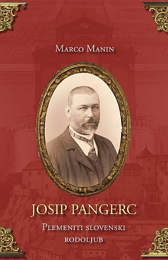 Josip Pangerc. Plemeniti slovenski rodoljub