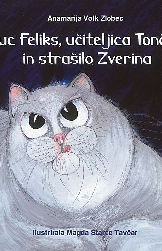 Muc Feliks, učiteljica Tončka in strašilo Zverina