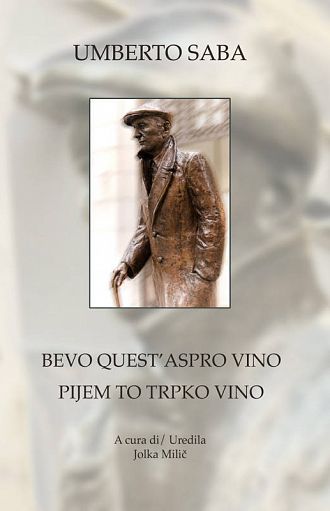 Bevo quest’aspro vino: poesie scelte dal Canzoniere (publikacija je večjezična)