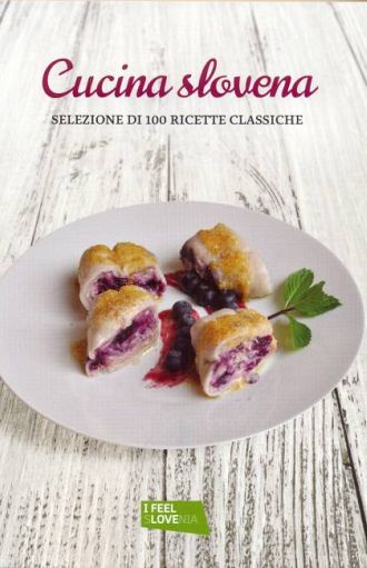 Cucina slovena (publikacija v italijanskem jeziku)