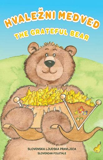 Hvaležni medved / The grateful bear (publikacija je večjezična)