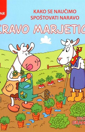 Kako se naučimo spoštovati naravo s kravo Marjetico