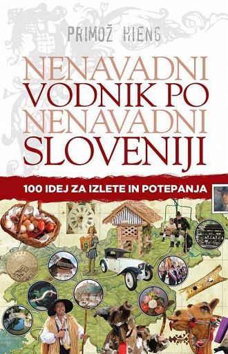 Nenavadni vodnik po nenavadni Sloveniji