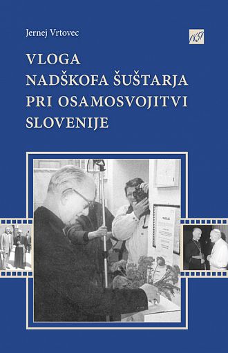 Vloga nadškofa Šuštarja pri osamosvojitvi Slovenije