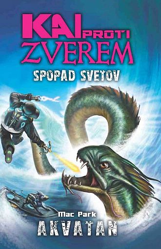 Kai proti zverem. Spopad svetov. 1. Akvatan