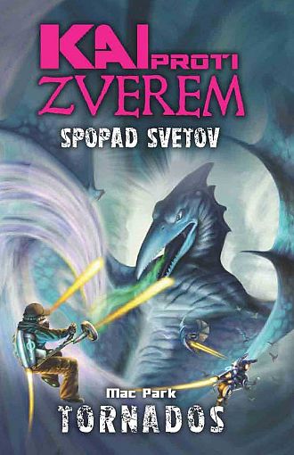 Kai proti zverem. Spopad svetov. 4. Tornados