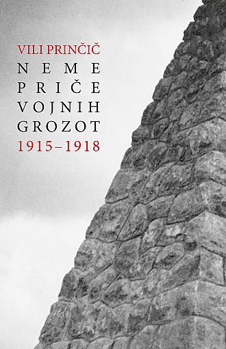 Neme priče vojnih grozot: 1915-1918