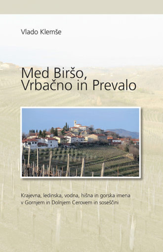 Med Biršo, Vrbačno in Prevalo