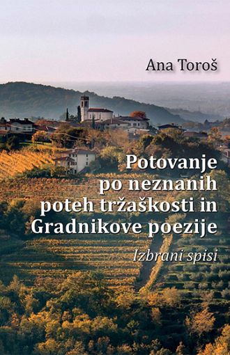 Potovanje po neznanih poteh tržaškosti in Gradnikove poezije