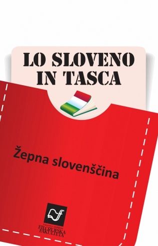 Lo sloveno in tasca / Žepna slovenščina (pubblicazione multilingue)