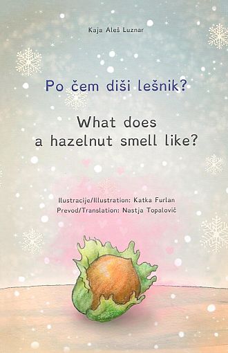 Po čem diši lešnik? / What does a hazelnut smell like? (pubblicazione multilingue)