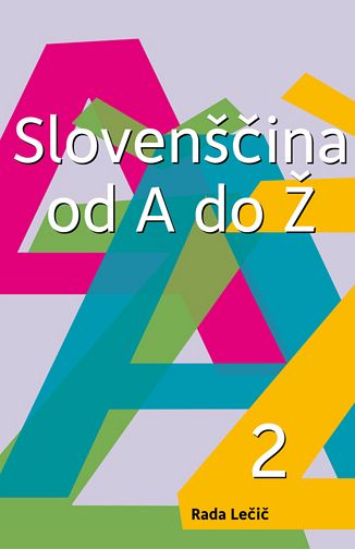 Slovenščina od A do Ž. – 2. del