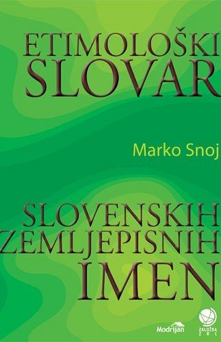 Etimološki slovar slovenskih zemljepisnih imen