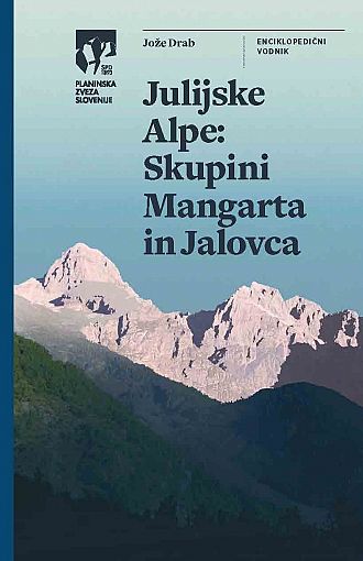 Julijske Alpe. Skupini Mangarta in Jalovca