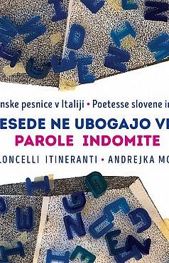 Besede ne ubogajo več / Parole indomite