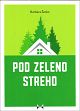 Pod zeleno streho