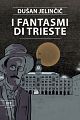 I fantasmi di Trieste