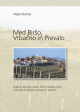 Med Biršo, Vrbačno in Prevalo
