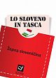 Lo sloveno in tasca / Žepna slovenščina (pubblicazione multilingue)