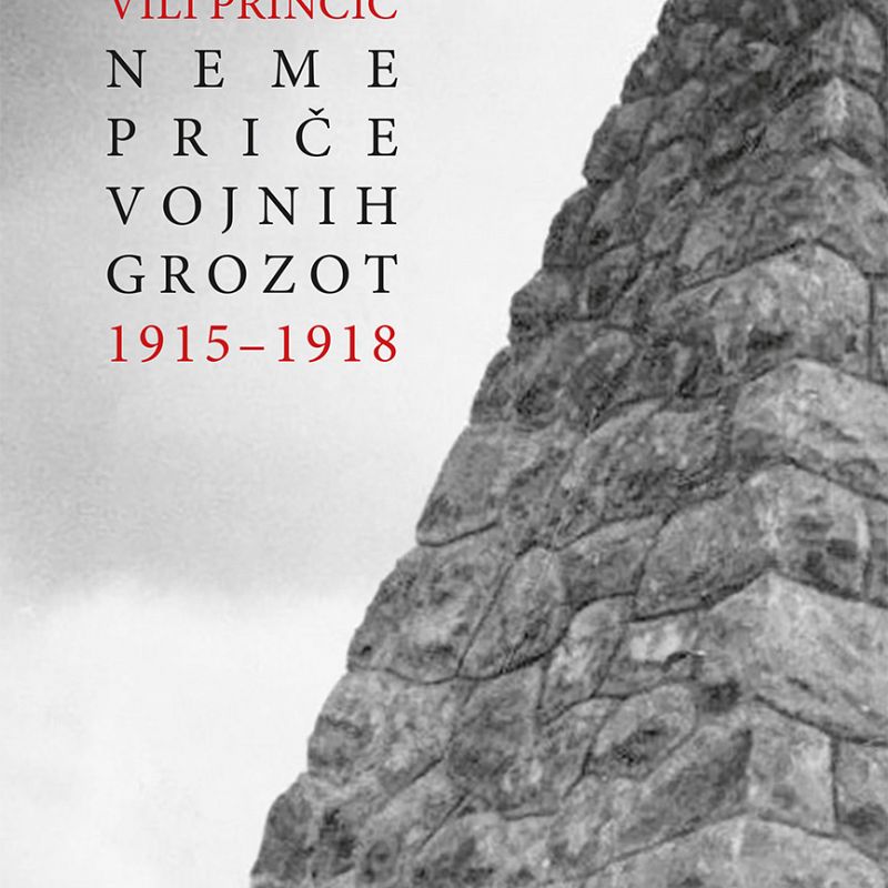 Neme priče vojnih grozot: 1915-1918