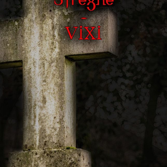 Il cimitero delle streghe. VIXI (publikacija v italijanskem jeziku)