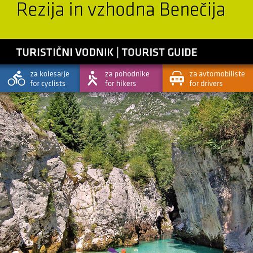 Posočje – Rezija in vzhodna Benečija 1:40.000, turistična karta z vodnikom